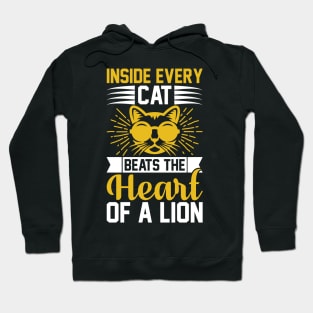 Inside Every Cat Beats The Heart of a Lion T Shirt For Women Men Hoodie